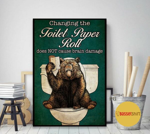 Bear Changing the toilet paper roll poster canvas