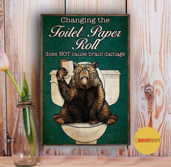 Bear Changing the toilet paper roll poster canvas