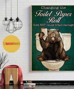 Bear Changing the toilet paper roll poster canvas 5