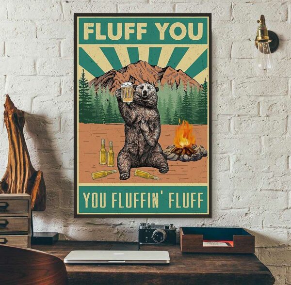 Bear Drinking fluff you you fluffin fluff poster – Bassetshirt