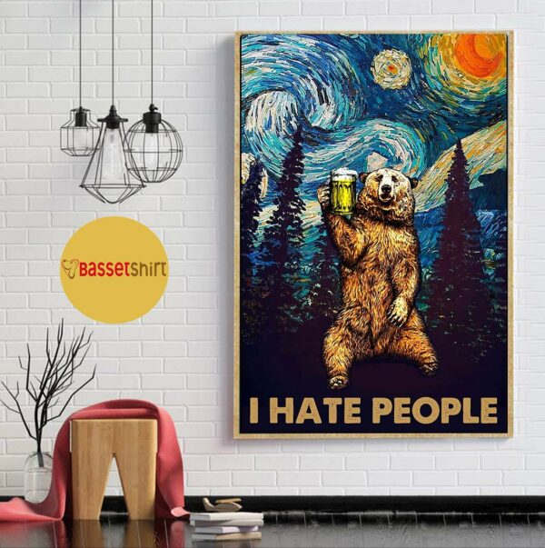 Bear I hate people Starry Night poster