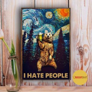 Bear I hate people Starry Night poster 3