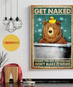 Bear bathroom get naked unless you are just visiting dont make it weird poster 1