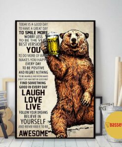 Bear beer today is good day to have a great day poster 1 Bear beer today is good day to have a great day poster 2