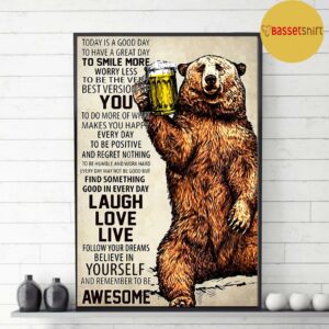 Bear beer today is good day to have a great day poster 3