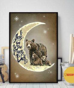 Bear family I love you to the moon and back poster 2