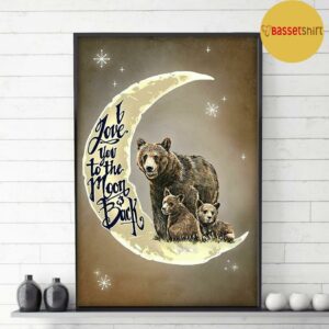 Bear family I love you to the moon and back poster 3