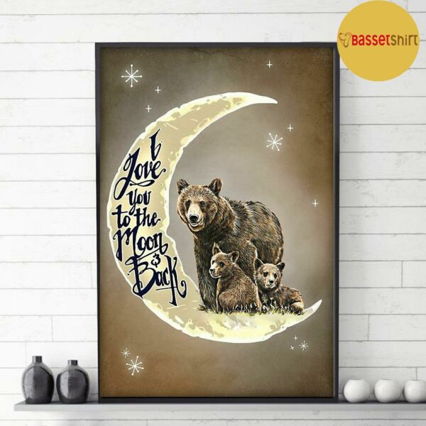 Bear family I love you to the moon and back poster