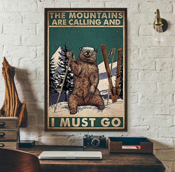 Bear hiking the mountain is calling I must go poster