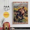 Bear hunting everything will kill you so choose something fun vertical poster