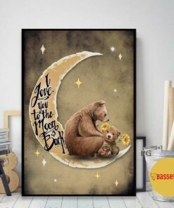 Bear mama poster I love you to the moon and back 1 Bear mama poster I love you to the moon and back 2