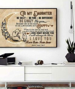 Bear mom canvas to my daughter be silly be fun be different 1