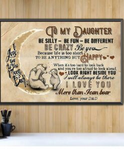 Bear mom canvas to my daughter be silly be fun be different 1 Bear mom canvas to my daughter be silly be fun be different 2