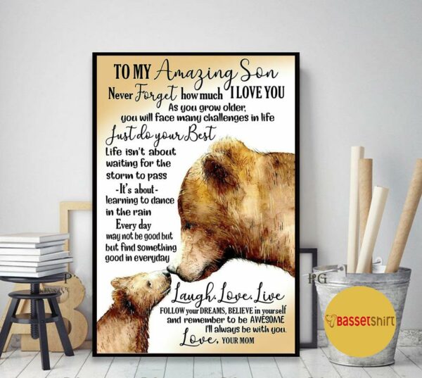 Bear mom to my amazing son I alway be with you love poster canvas