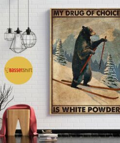 Bear skiing my drug of choice white powder poster 1
