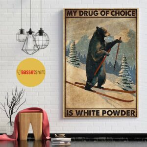 Bear skiing my drug of choice white powder poster 1