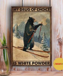 Bear skiing my drug of choice white powder poster 3