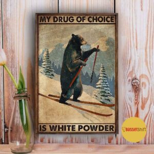 Bear skiing my drug of choice white powder poster 3