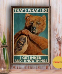 Bear thats what I do I get inked and I know things poster 3