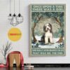 Bearded collie once upon a time a girl really loved dogs poster canvas