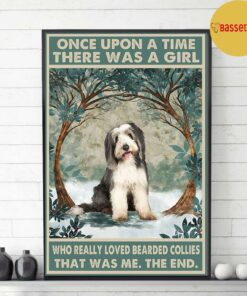 Bearded collie once upon a time a girl really loved dogs poster canvas 3