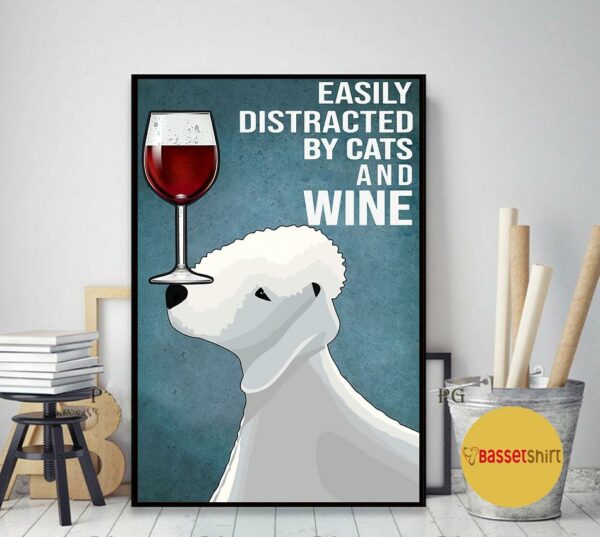 Bedlington Terrier easily to distracted by dogs and wine poster