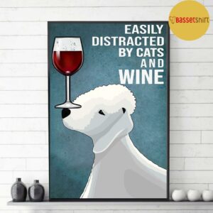 Bedlington Terrier easily to distracted by dogs and wine poster 3