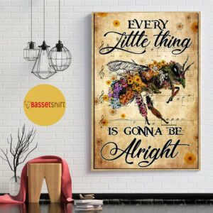 Bee every little things gonna be alright poster 1