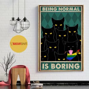 Being normal is boring rainbow Cat poster canvas