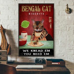 Bengal cat we knead em you need em poster 3