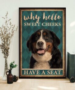 Bernese Mountain why hello sweet cheeks have a seat poster 1