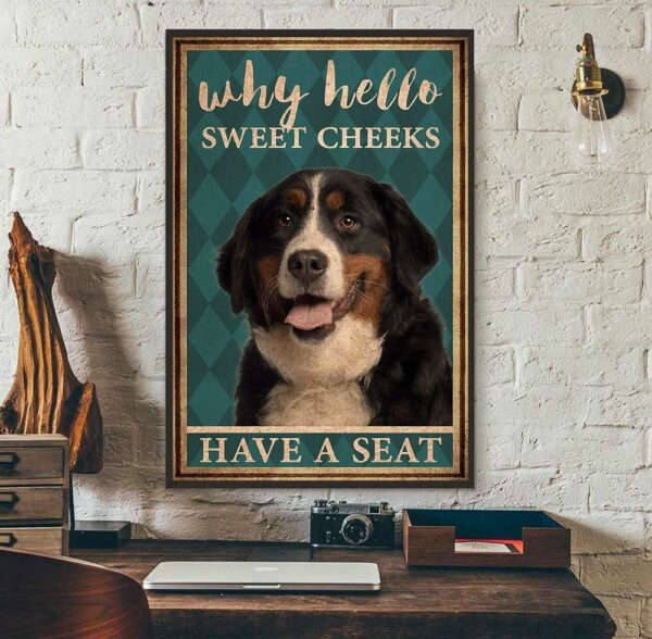 Bernese Mountain why hello sweet cheeks have a seat poster