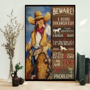 Beware I ride horses cowgirl country girl poster