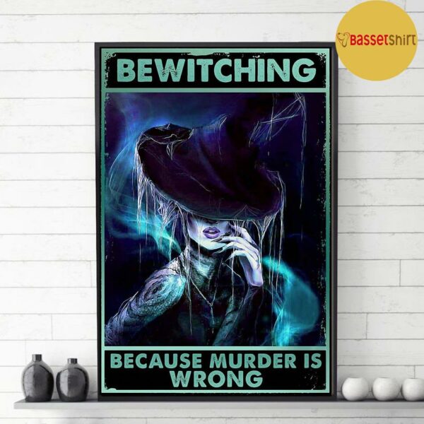 Bewitching because murder is wrong vertical poster