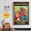 Biden Harris peace love equality hope diversity poster canvas