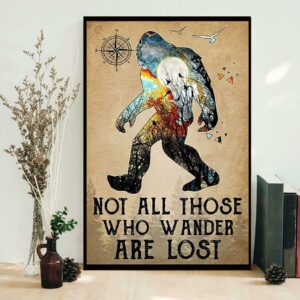 Bigfoot hiking not all those who wander are lost poster 1