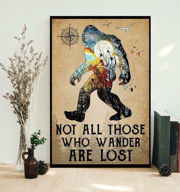 Bigfoot hiking not all those who wander are lost poster