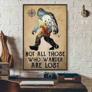 Bigfoot hiking not all those who wander are lost poster 3