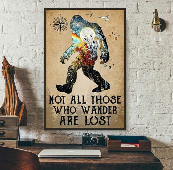 Bigfoot hiking not all those who wander are lost poster