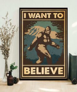 Bigfoot sasquatch I want to believe poster 1
