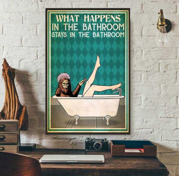 Bigfoot what happens in the bathroom vertical poster