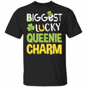 Biggest-Lucky Queenie Charm Saint Patricks Day T-Shirt, Bella