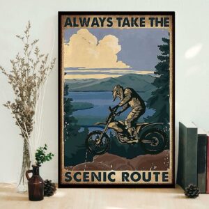 Biker always take the scenic route vertical poster