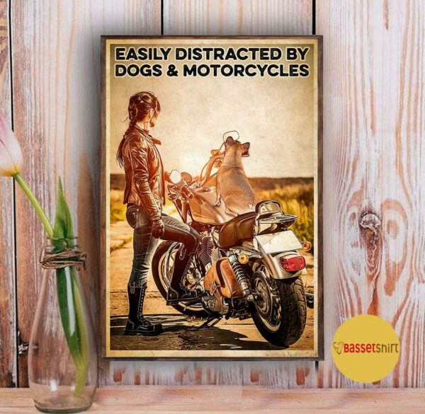 Biker easily distracted by dogs and motorcycles poster