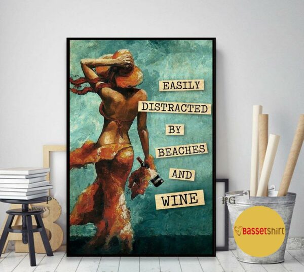 Bikini girl easily distracted by beaches and wine poster