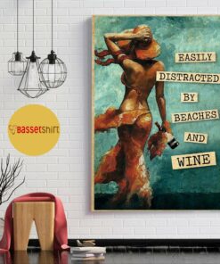 Bikini girl easily distracted by beaches and wine poster 4
