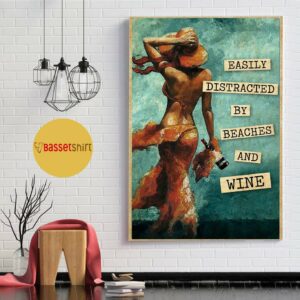 Bikini girl easily distracted by beaches and wine poster 4