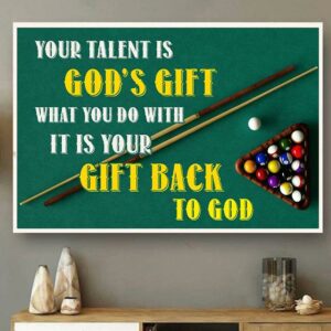 Billiard your talent is Gods gift poster canvas 3