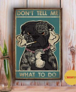 Black Bulldog smoking don't tell me what to do poster 2 Black Bulldog smoking dont tell me what to do poster 3