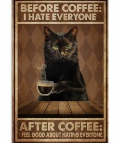 Black Cat Before Coffee I Hate Everyone After Coffee I Feel Good About Hating Everyone Vintage Poster Canvas 1